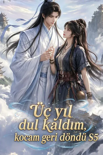 Üç yıl dul kaldım, kocam geri döndü S5 afişi