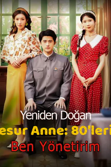 Yeniden Doğan Cesur Anne: 80’leri Ben Yönetirim afişi