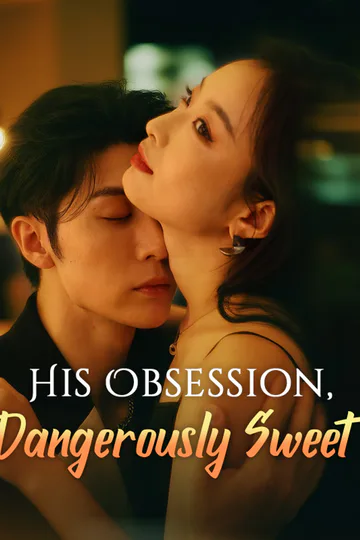 His Obsession, Dangerously Sweet poster