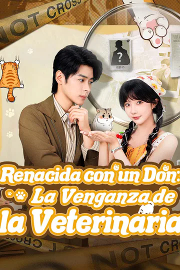 Póster de Renacida con un Don: La Venganza de la Veterinaria