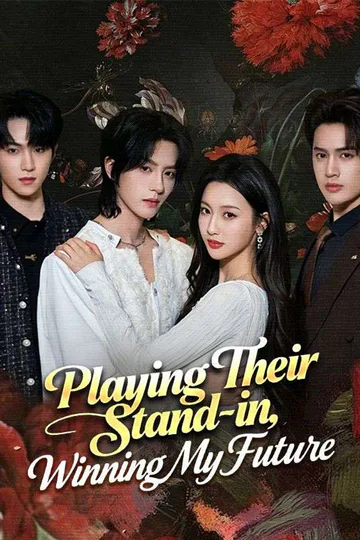 Playing Their Stand-in, Winning My Future poster
