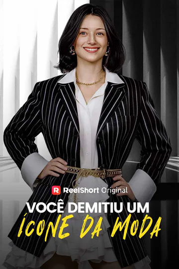 Pôster de Você Demitiu um Ícone da Moda