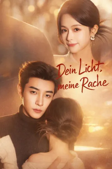 Poster von Dein Licht, meine Rache