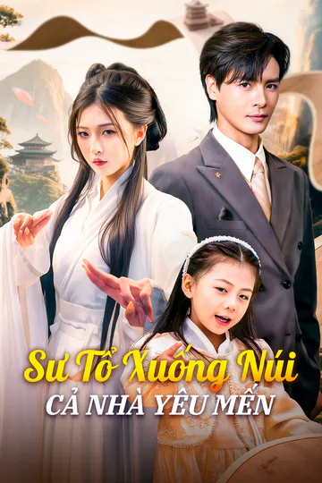 Poster phim Sư Tổ Xuống NúiCả Nhà Yêu Mến(Phiên bản lồng tiếng)