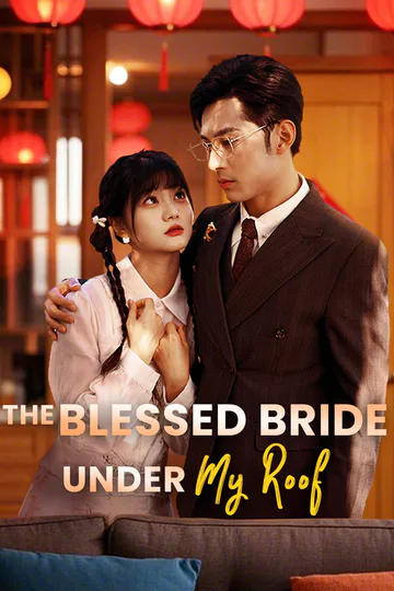 The Blessed Bride under My Roof poster