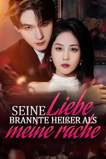 Poster von Seine Liebe brannte heißer als meine Rache