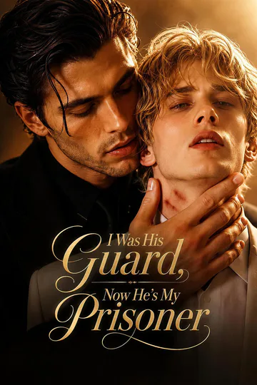 I Was His Guard, Now He's My Prisoner poster