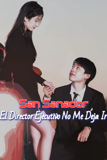 Póster de San Sanador: El Director Ejecutivo No Me Deja Ir-1