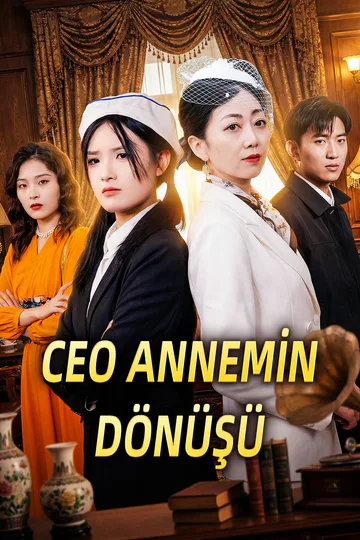 CEO ANNEMİN DÖNÜŞÜ afişi