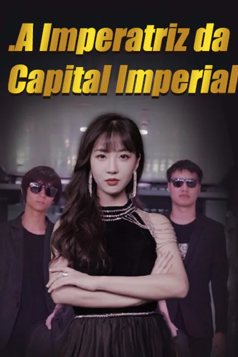 Pôster de A Imperatriz da Capital Imperial