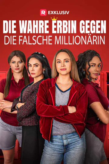 Poster von Die wahre Erbin gegen die falsche Millionärin
