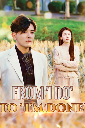 From 'I Do' to 'I'm Done' poster