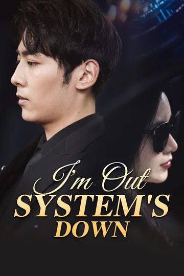 I'm Out, System's Down poster