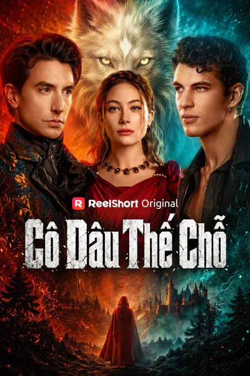 Poster phim (Lồng tiếng) Cô Dâu Thế Chỗ