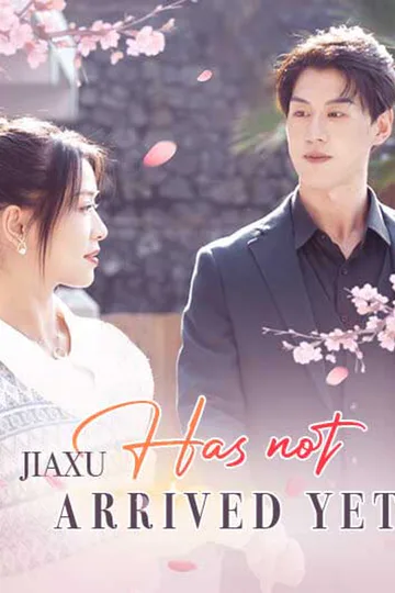 Jiaxu has not arrived yet poster