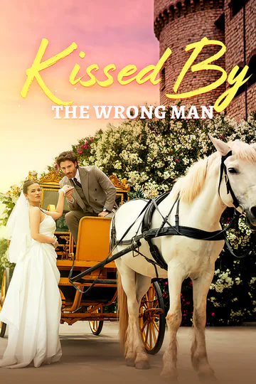 Kissed by the Wrong Man poster