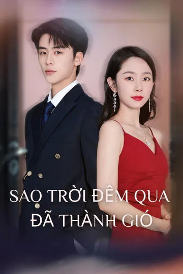 Poster phim Sao Trời Đêm Qua Đã Thành Gió