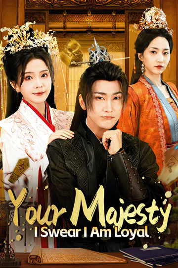 Your Majesty, I Swear I Am Loyal(Dubbed) poster
