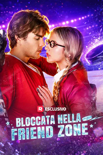 Locandina di Incastrata nella friendzone