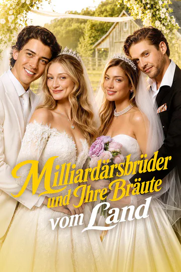 Poster von [Synchron]Milliardärsbrüder und Ihre Bräute vom Land