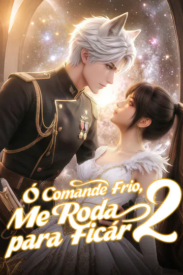 Pôster de O Comandante Frio, Me Roda para Ficar– 2ª Temporada [Dublado]