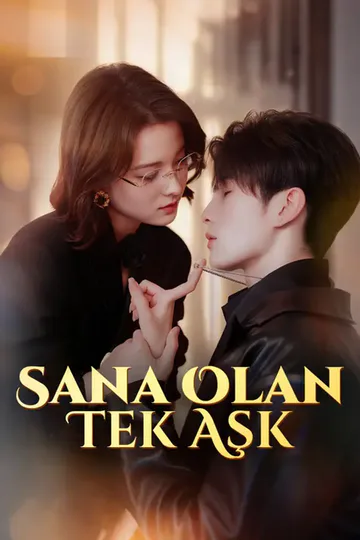 Sana Olan Tek Aşk afişi