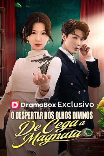 Pôster de O Despertar dos Olhos Divinos: De Cega a Magnata