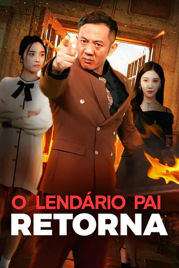 Pôster de [dublado] O Lendário Pai Retorna
