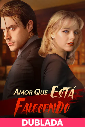 Pôster de (DUBLADA)Amor que Está Falecendo