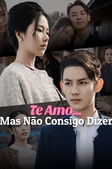 Pôster de Te Amo... Mas Não Consigo Dizer-1