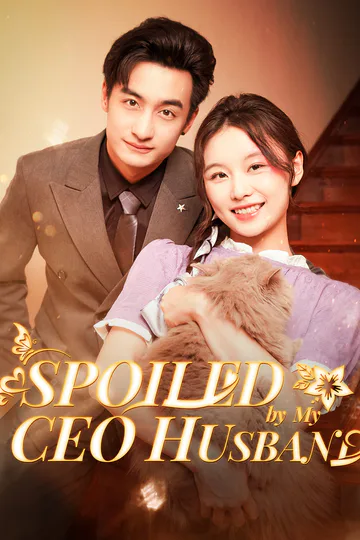 Spoiled by My CEO Husband poster
