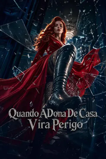 Pôster de (Dublado) Quando A Dona De Casa Vira Perigo