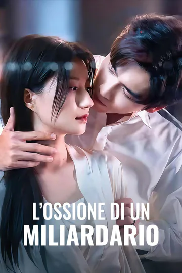 Locandina di L’ossessione di un miliardario