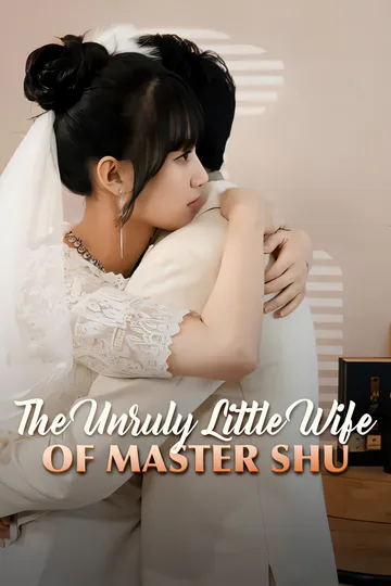 The Unruly Little Wife of Master Shu​ poster