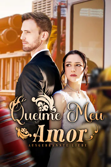 Pôster de (Dublado) Queime Meu Amor