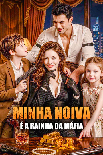 Pôster de Minha Noiva É a Rainha da Máfia