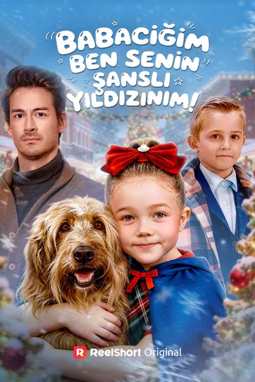 Babacığım Ben Senin Şanslı Yıldızınım! afişi