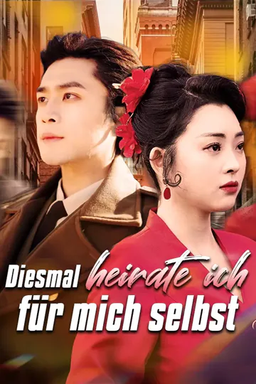 Poster von Diesmal heirate ich für mich selbst