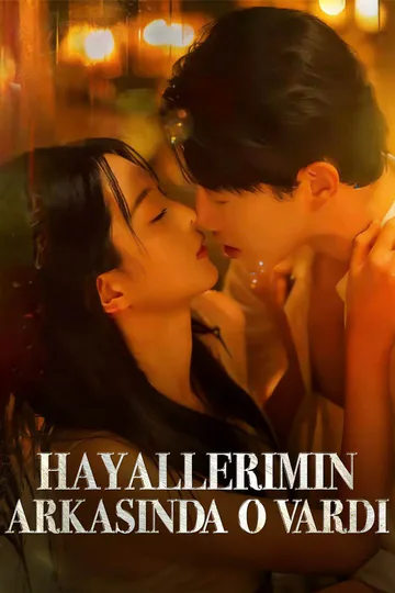 Hayallerimin Arkasında O Vardı afişi