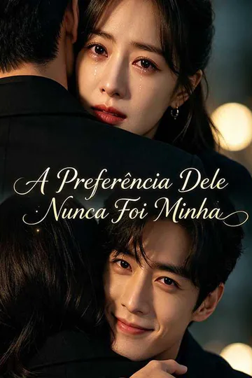 Pôster de (Dublado) A Preferência Dele Nunca Foi Minha
