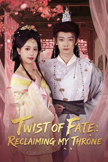 Twist of Fate: Reclaiming My Throne poster