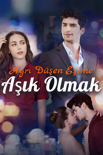 Ayrı Düşen Eşime Aşık Olmak afişi