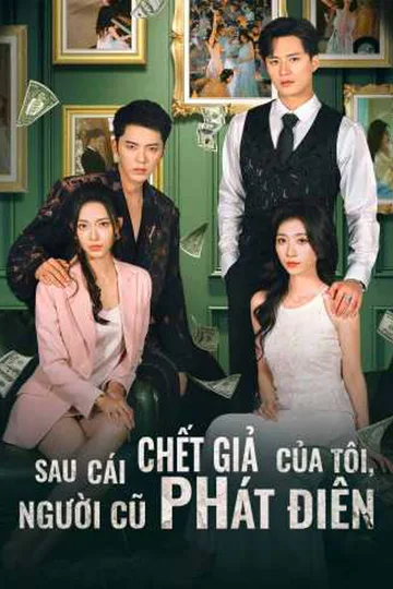 Poster phim Sau Cái Chết Giả Của Tôi, Người Cũ Phát Điên