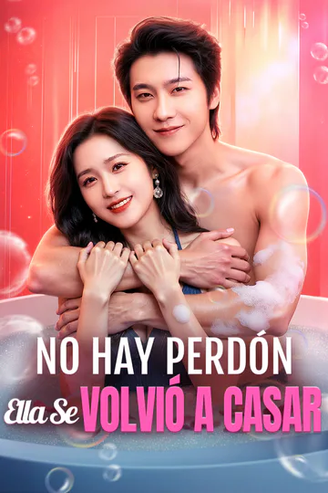Póster de No Hay Perdón, Ella Se Volvió a Casar