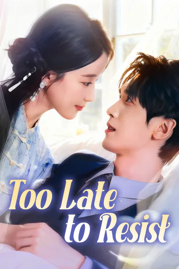 Too Late to Resist poster