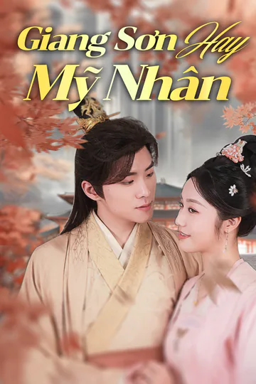 Poster phim (Lồng tiếng) Giang Sơn Hay Mỹ Nhân