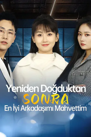 Yeniden Doğduktan Sonra En İyi Arkadaşımı Mahvettim afişi