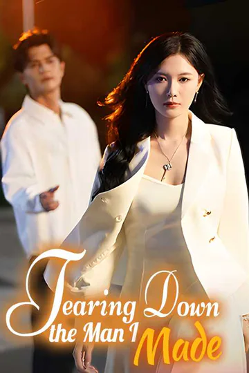 (Dubbed) Tearing Down the Man I Made poster