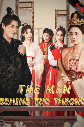 (Dubbed) The Man Behind the Throne poster