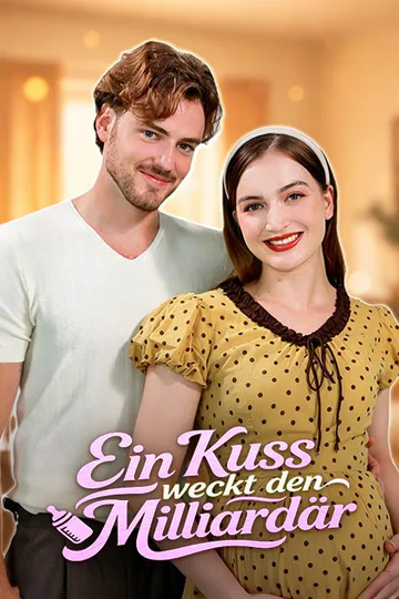 Poster von Ein Kuss weckt den Milliardär